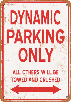 DYNAMIC Parking Only - Metal Sign