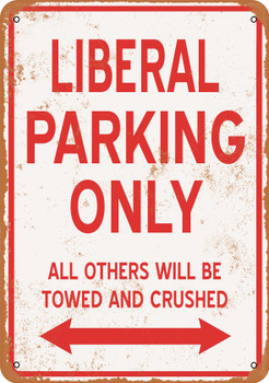 LIBERAL Parking Only - Metal Sign