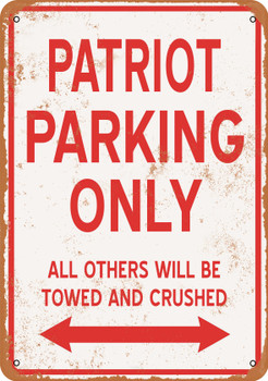 PATRIOT Parking Only - Metal Sign