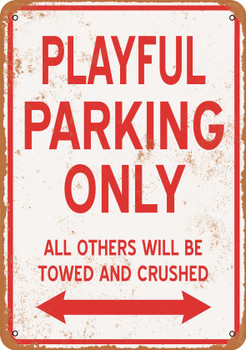PLAYFUL Parking Only - Metal Sign