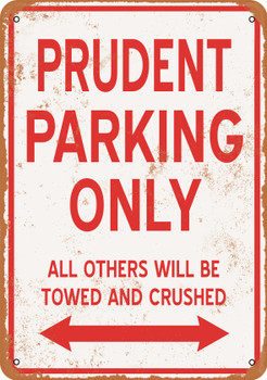 PRUDENT Parking Only - Metal Sign