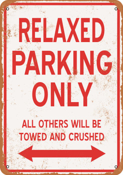 RELAXED Parking Only - Metal Sign