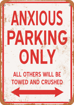 ANXIOUS Parking Only - Metal Sign