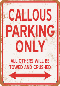 CALLOUS Parking Only - Metal Sign