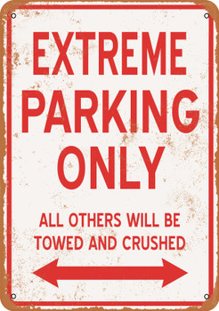 EXTREME Parking Only - Metal Sign