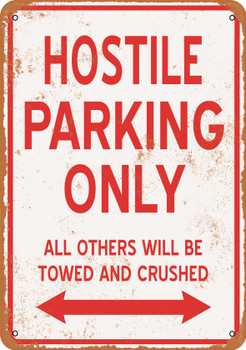 HOSTILE Parking Only - Metal Sign