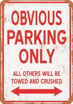 OBVIOUS Parking Only - Metal Sign