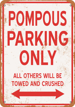 POMPOUS Parking Only - Metal Sign
