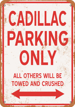 CADILLAC Parking Only - Metal Sign
