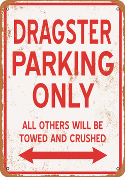 DRAGSTER Parking Only - Metal Sign