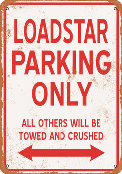 LOADSTAR Parking Only - Metal Sign