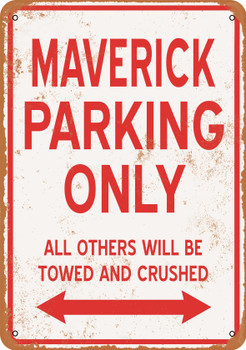 MAVERICK Parking Only - Metal Sign