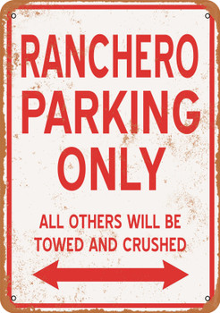 RANCHERO Parking Only - Metal Sign
