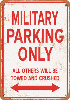 MILITARY Parking Only - Metal Sign