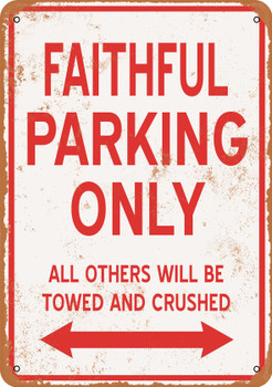 FAITHFUL Parking Only - Metal Sign