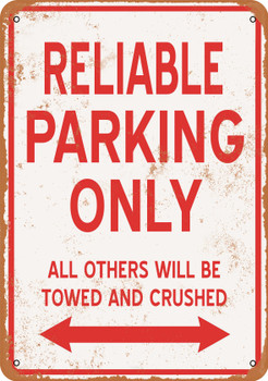 RELIABLE Parking Only - Metal Sign
