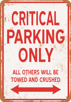 CRITICAL Parking Only - Metal Sign