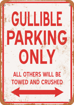 GULLIBLE Parking Only - Metal Sign