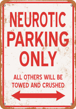 NEUROTIC Parking Only - Metal Sign