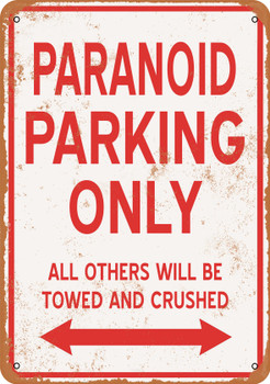 PARANOID Parking Only - Metal Sign