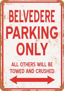 BELVEDERE Parking Only - Metal Sign