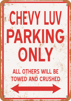 CHEVY LUV Parking Only - Metal Sign