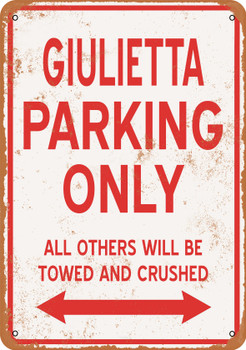 GIULIETTA Parking Only - Metal Sign