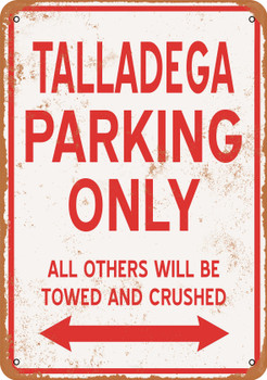 TALLADEGA Parking Only - Metal Sign