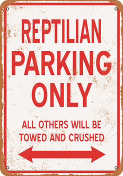 REPTILIAN Parking Only - Metal Sign