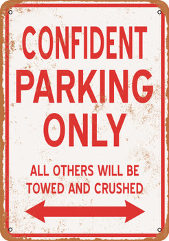 CONFIDENT Parking Only - Metal Sign