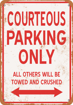 COURTEOUS Parking Only - Metal Sign