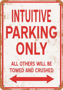 INTUITIVE Parking Only - Metal Sign