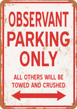 OBSERVANT Parking Only - Metal Sign
