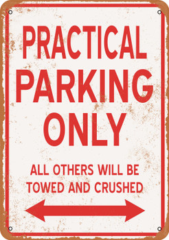 PRACTICAL Parking Only - Metal Sign