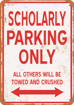 SCHOLARLY Parking Only - Metal Sign