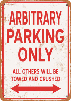 ARBITRARY Parking Only - Metal Sign