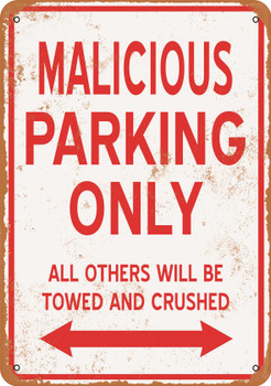 MALICIOUS Parking Only - Metal Sign