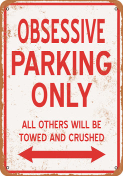OBSESSIVE Parking Only - Metal Sign