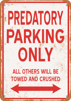 PREDATORY Parking Only - Metal Sign