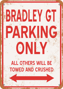 BRADLEY GT Parking Only - Metal Sign