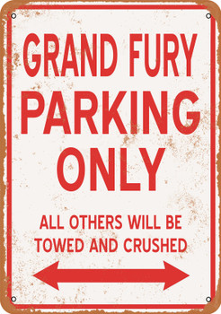 GRAND FURY Parking Only - Metal Sign