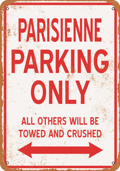 PARISIENNE Parking Only - Metal Sign