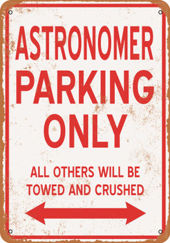 ASTRONOMER Parking Only - Metal Sign