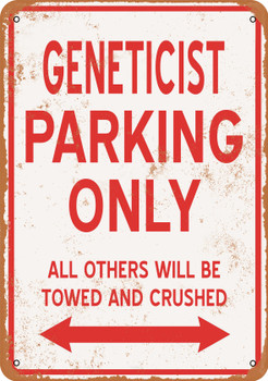 GENETICIST Parking Only - Metal Sign