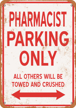 PHARMACIST Parking Only - Metal Sign
