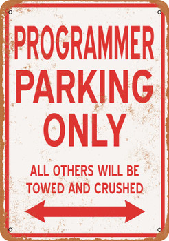 PROGRAMMER Parking Only - Metal Sign