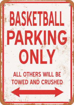 BASKETBALL Parking Only - Metal Sign