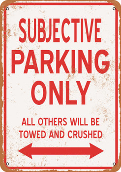 SUBJECTIVE Parking Only - Metal Sign