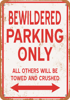 BEWILDERED Parking Only - Metal Sign