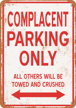 COMPLACENT Parking Only - Metal Sign